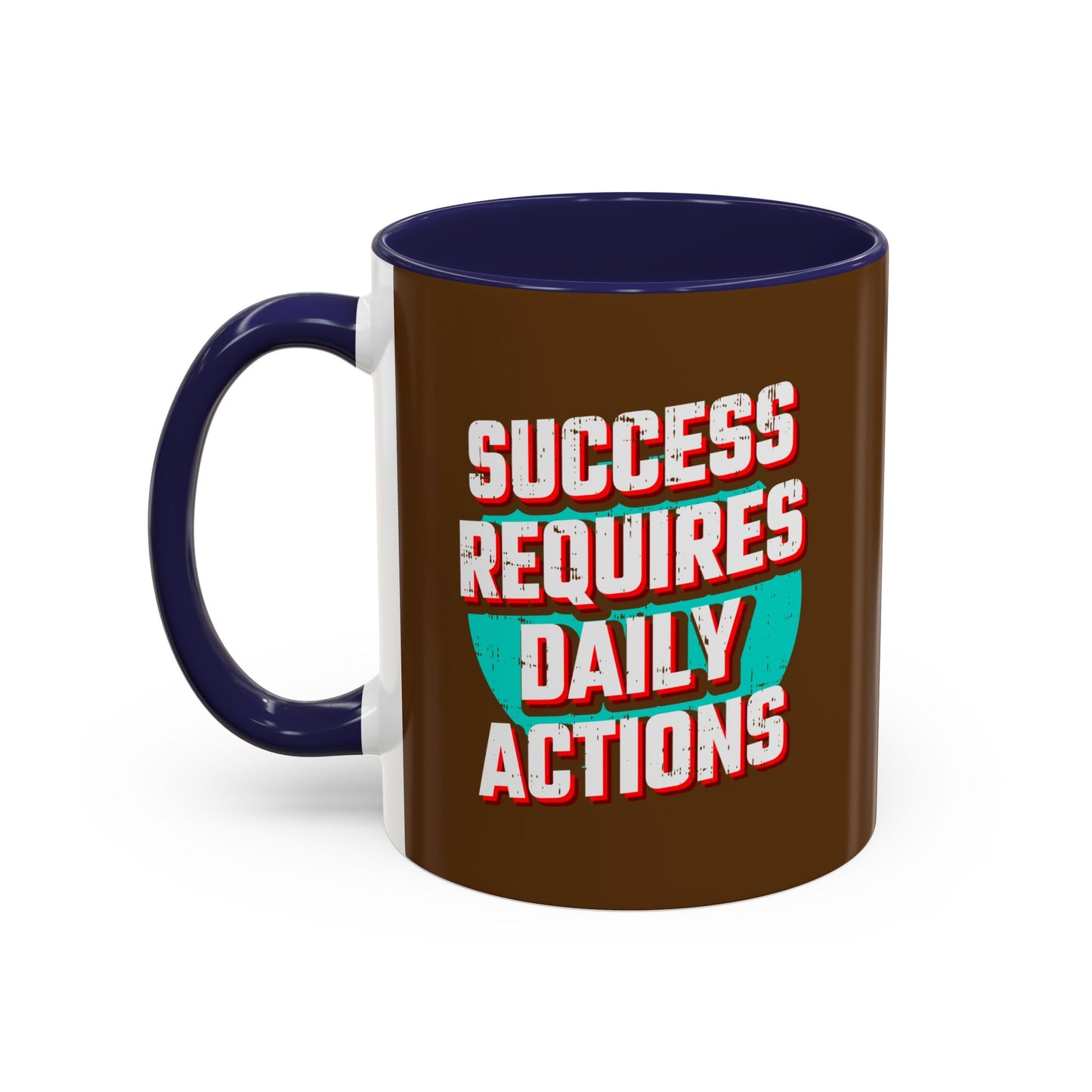 Success Requires Daily Actions Accent Coffee Mug (11, 15oz)