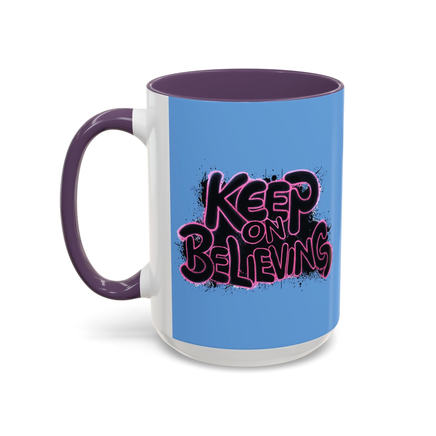 Keep On Believing Accent Coffee Mug (11, 15oz)