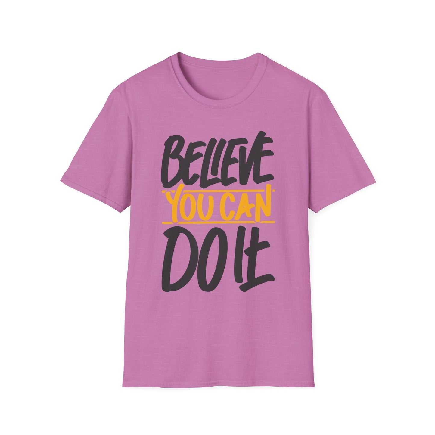 Believe You Can Do It  Unisex Softstyle T-Shirt