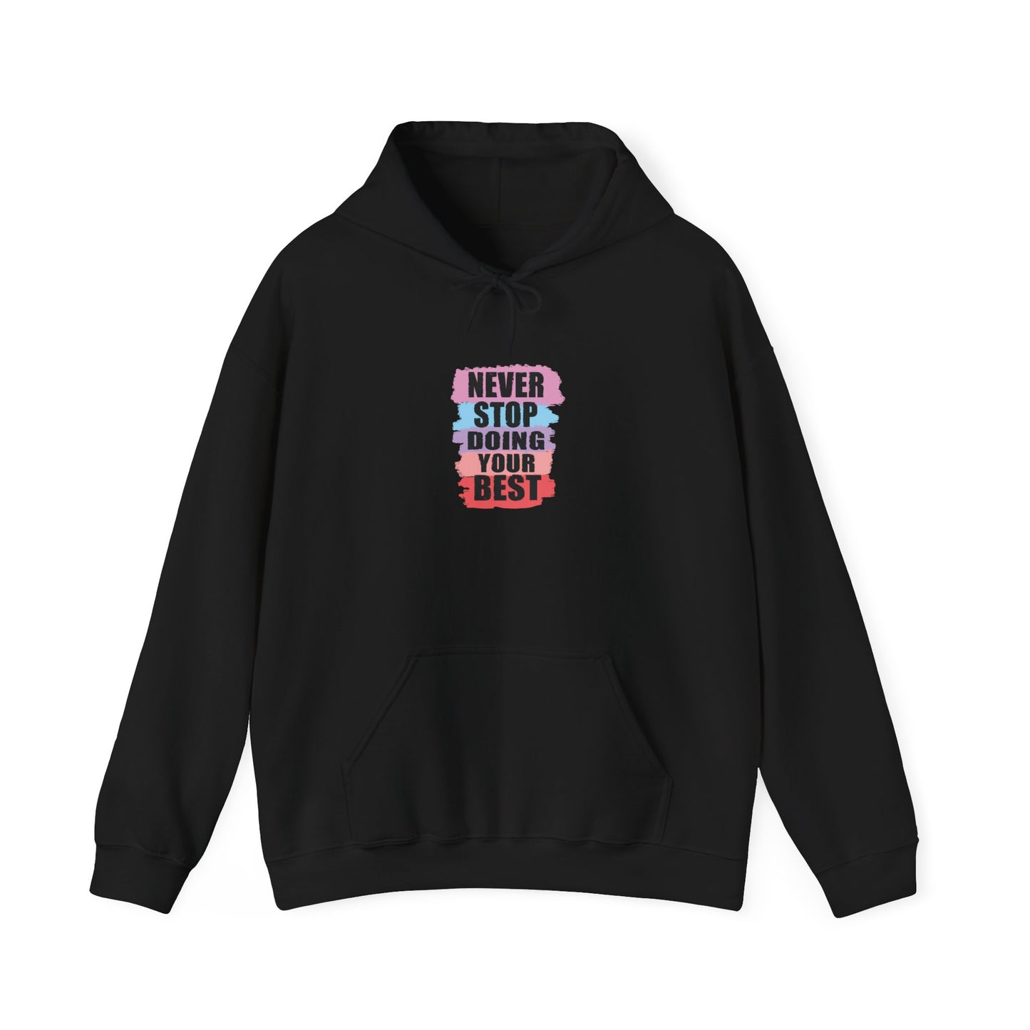 Never Stop Doing Your Best Unisex Heavy Blend™ Hooded Sweatshirt