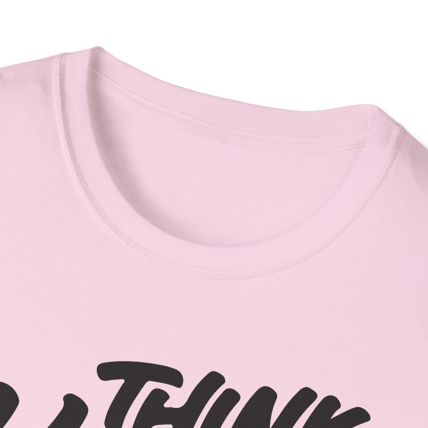 Think Happy Be Happy Unisex Softstyle T-Shirt