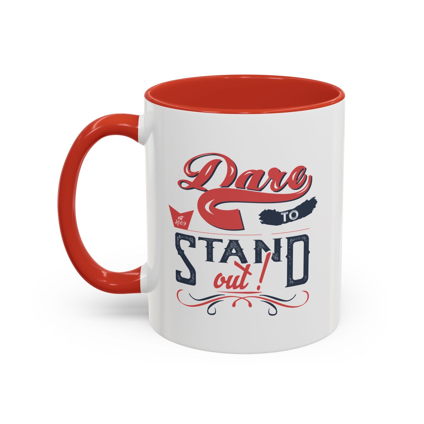 Dare To Stand Out Accent Coffee Mug (11, 15oz)
