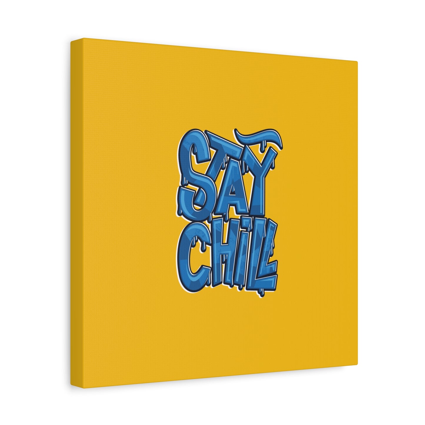 Stay Chill Matte Canvas, Stretched, 1.25"
