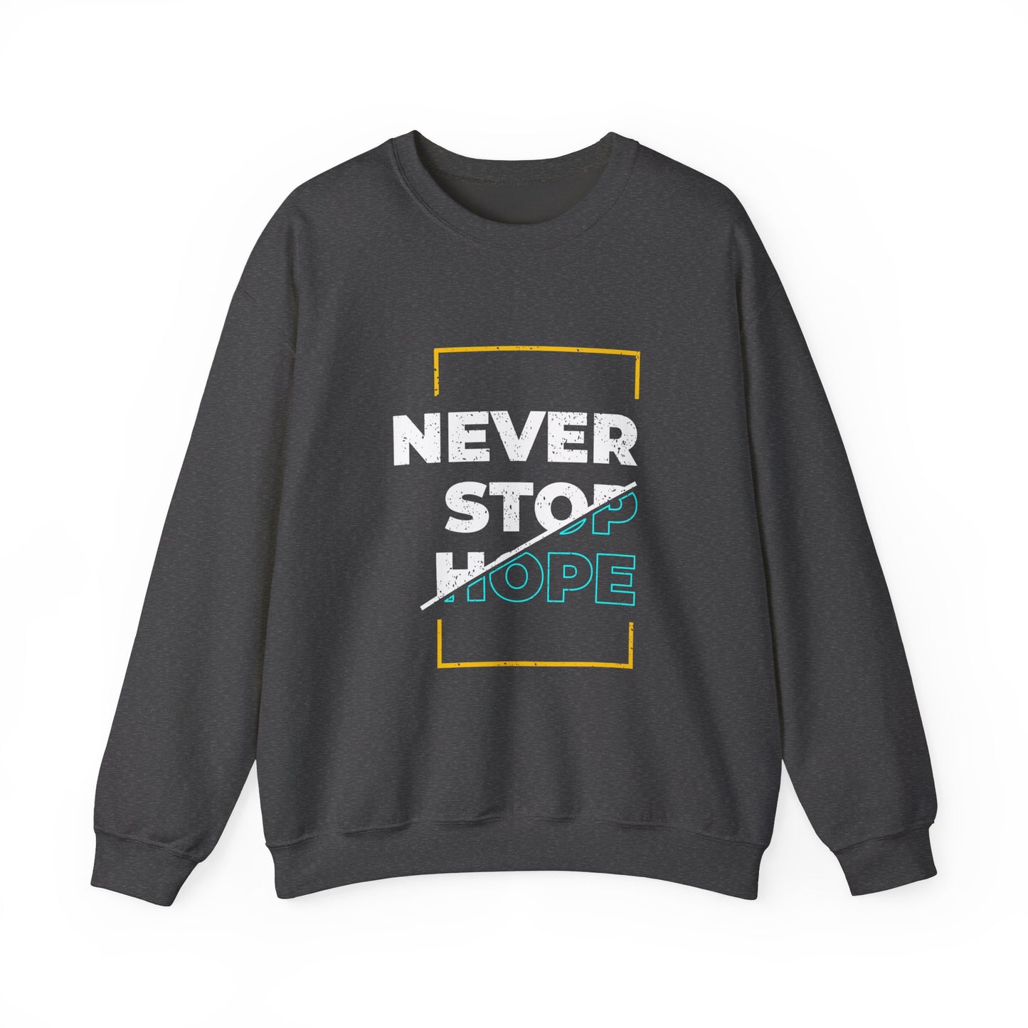 Never Stop Hope Unisex Heavy Blend™ Crewneck Sweatshirt