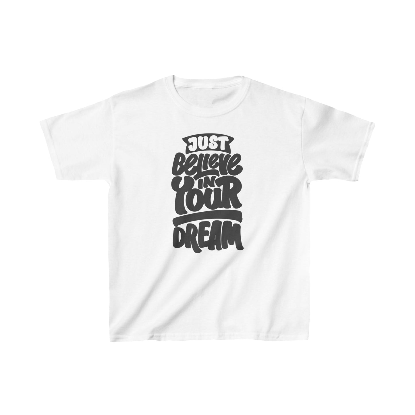 Just Believe In Your Dream Kids Heavy Cotton™ Tee