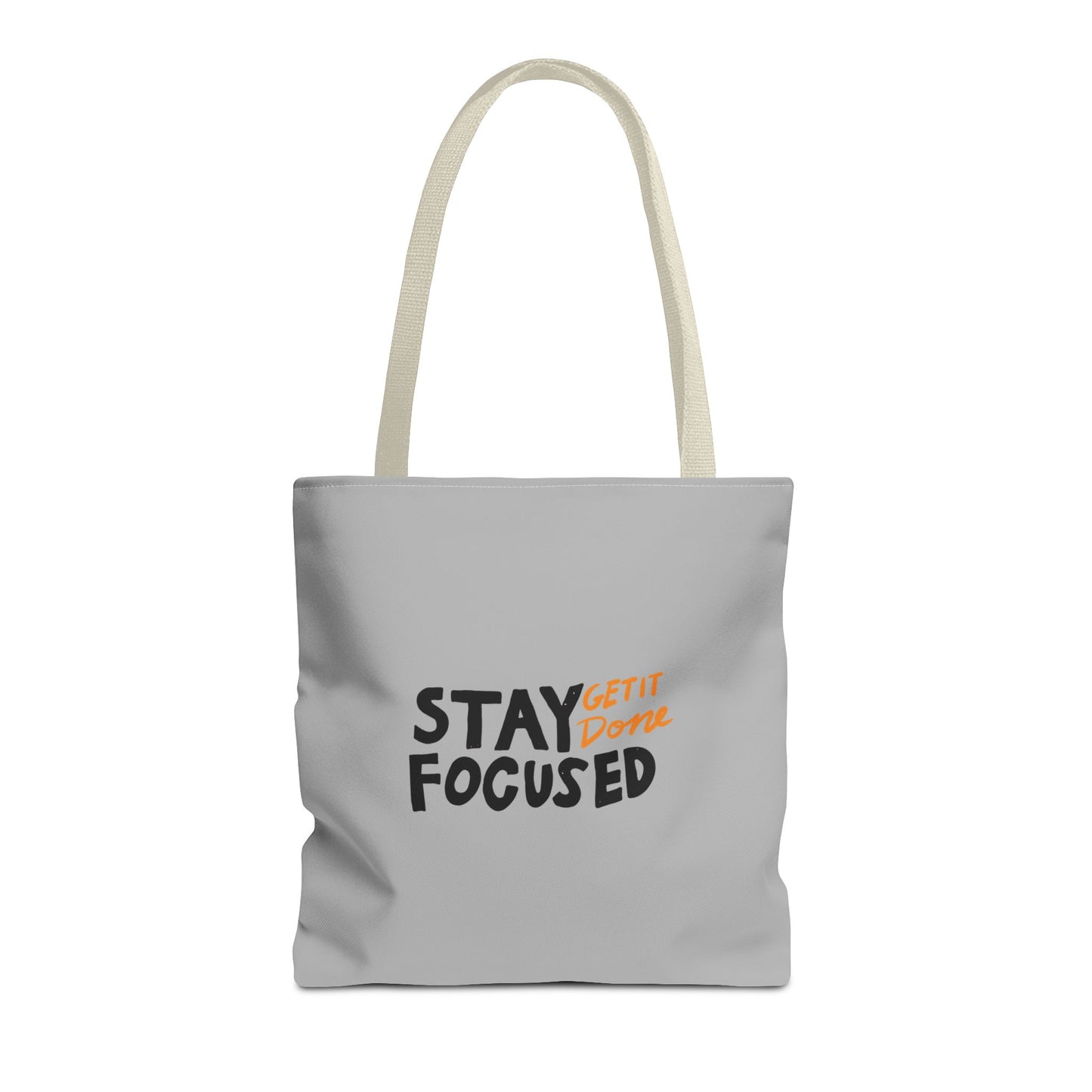 Stay Focused Get It Done Tote Bag (AOP)