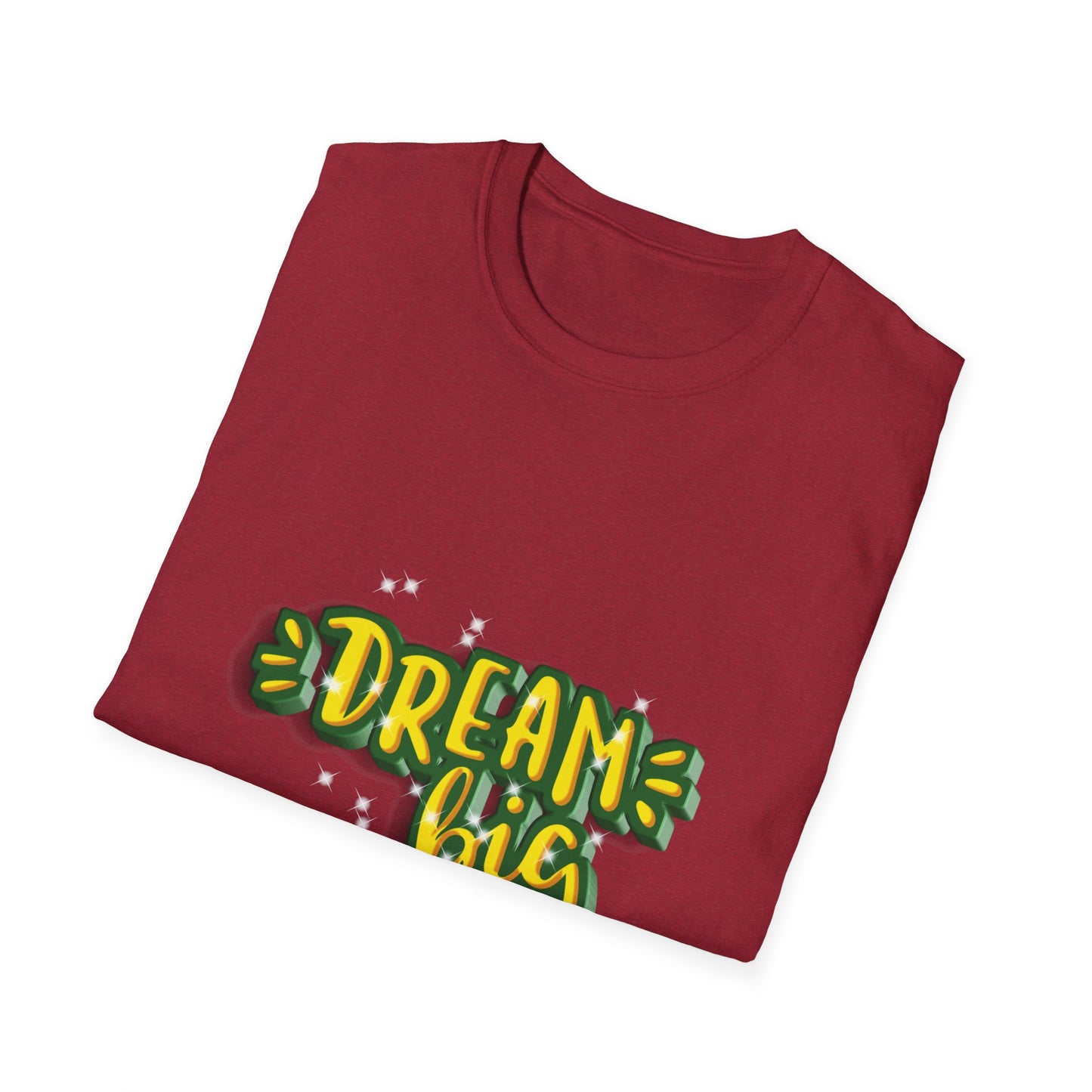 Dream Big Unisex Softstyle T-Shirt