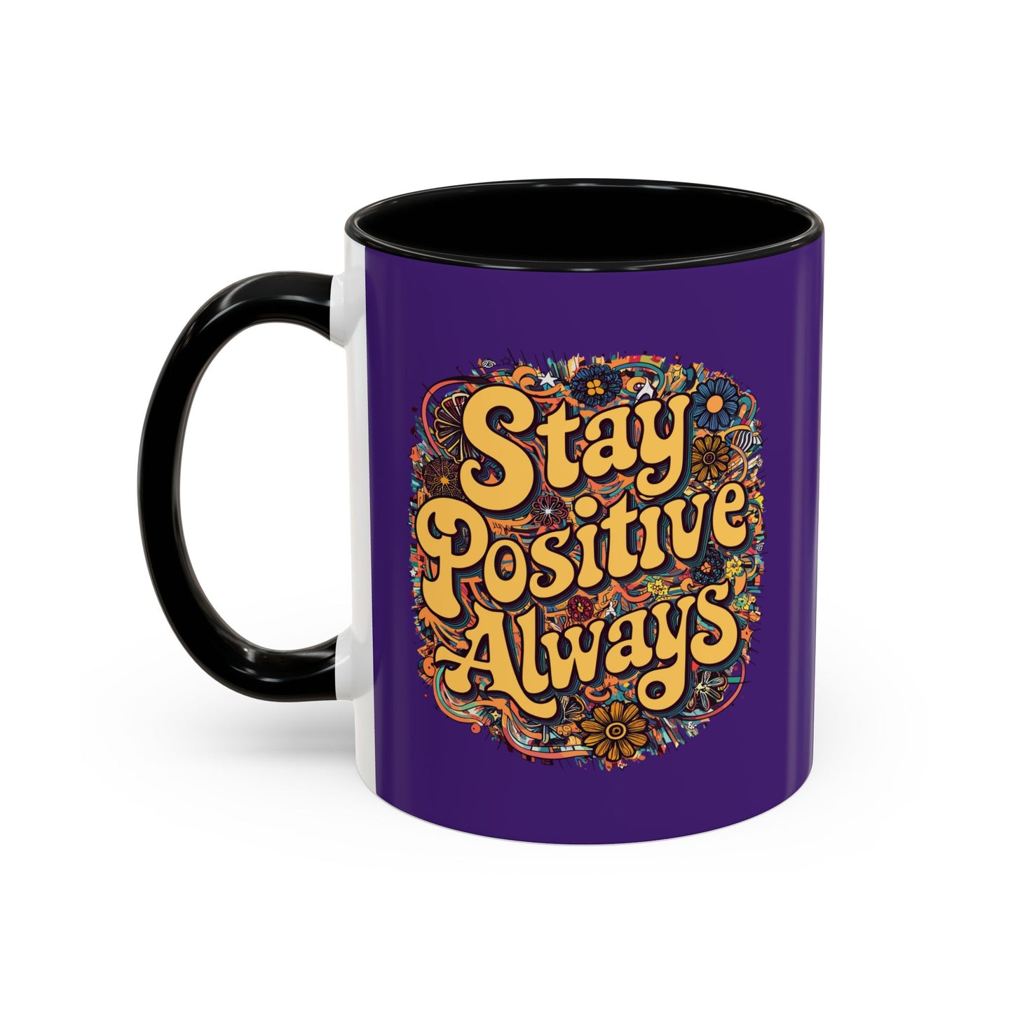 Stay Positive Always Accent Coffee Mug (11, 15oz)