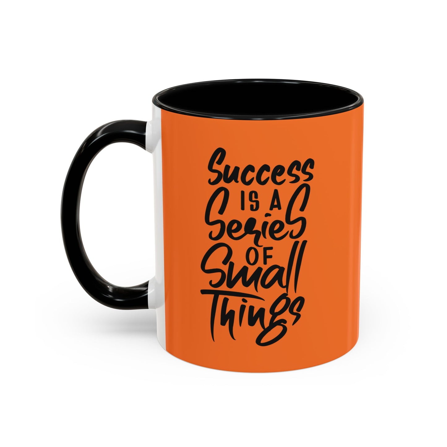 Success Is A Series Of Small Things Accent Coffee Mug (11, 15oz)