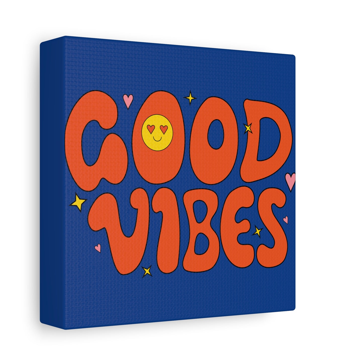 Good Vibes Matte Canvas, Stretched, 1.25"