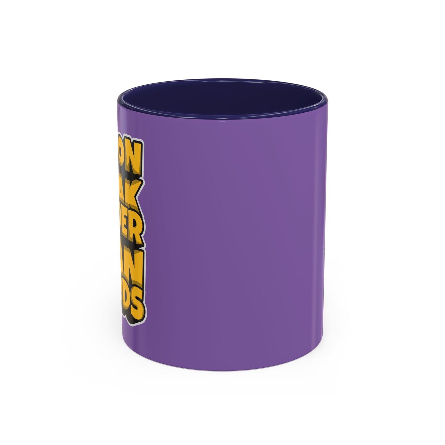 Action Speak Louder Than Words Accent Coffee Mug (11, 15oz)