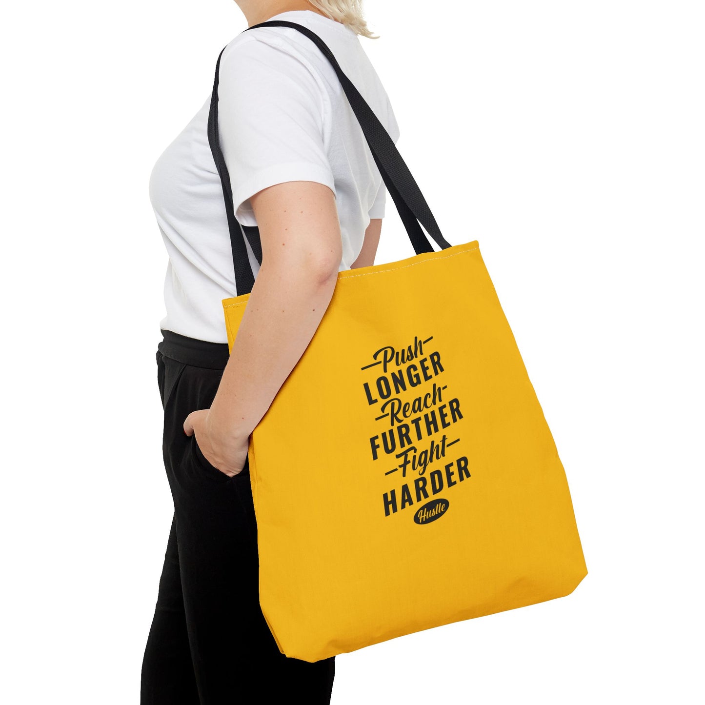 Push Longer Reach Further Fight Harder Hustle Tote Bag (AOP)