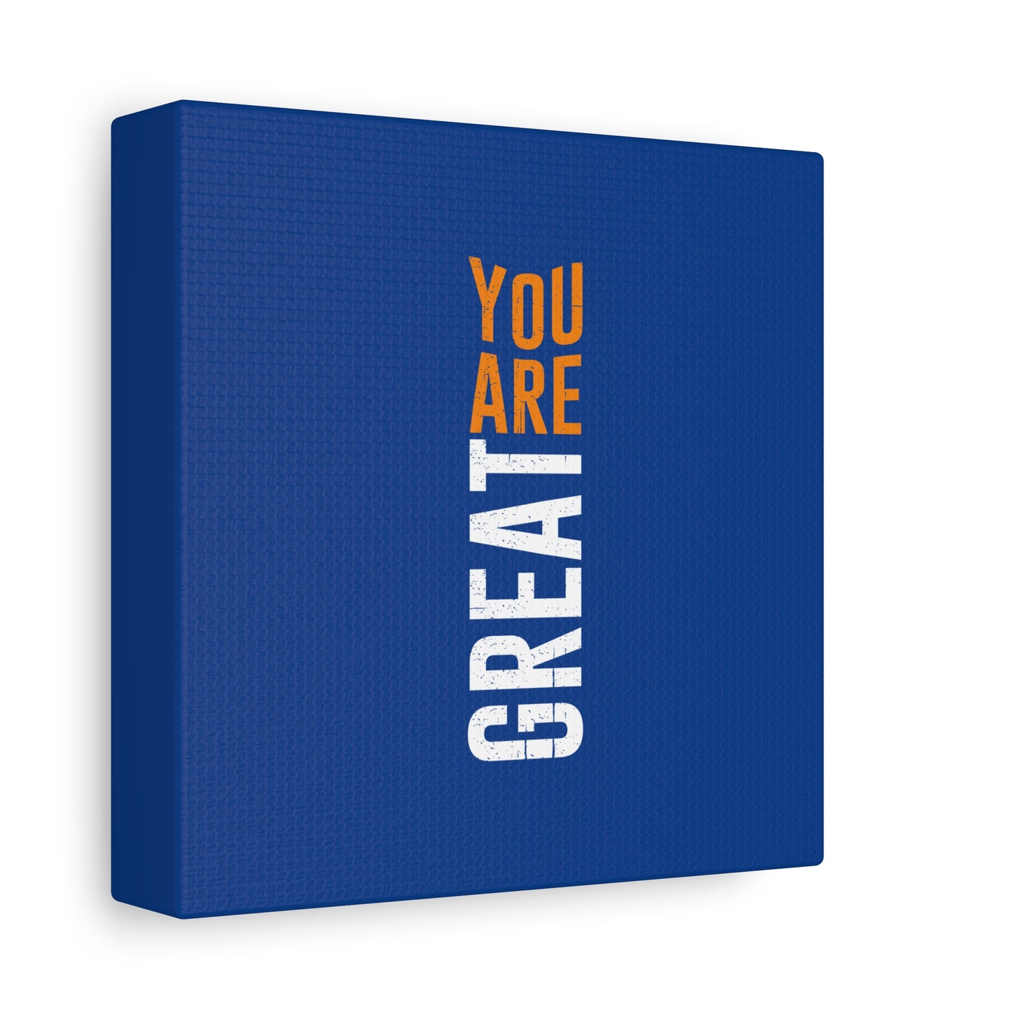 You Are Great Matte Canvas, Stretched, 1.25"