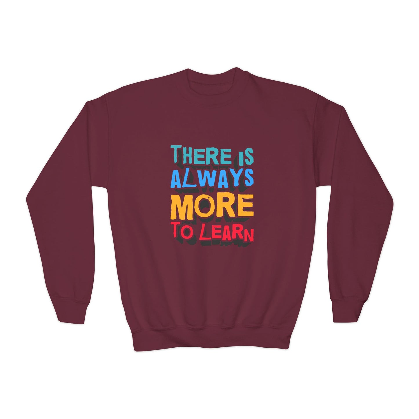 There Is Always More To Learn Youth Crewneck Sweatshirt