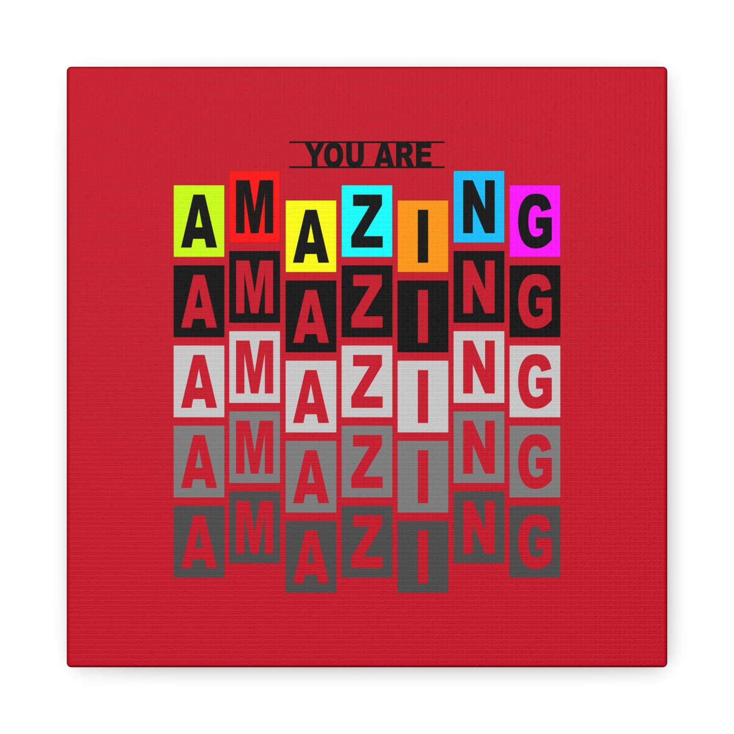 You Are Amazing Matte Canvas, Stretched, 1.25"