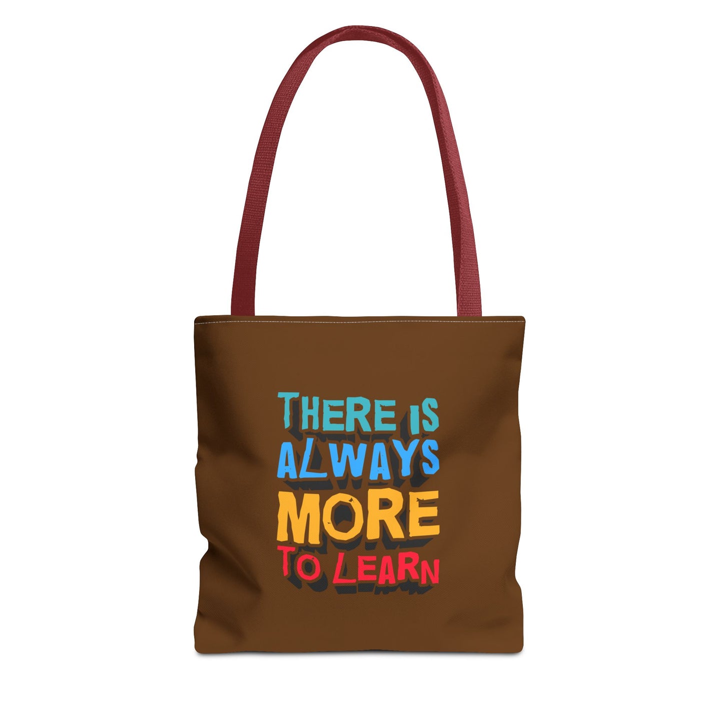 There Is Always More To Learn Tote Bag (AOP)