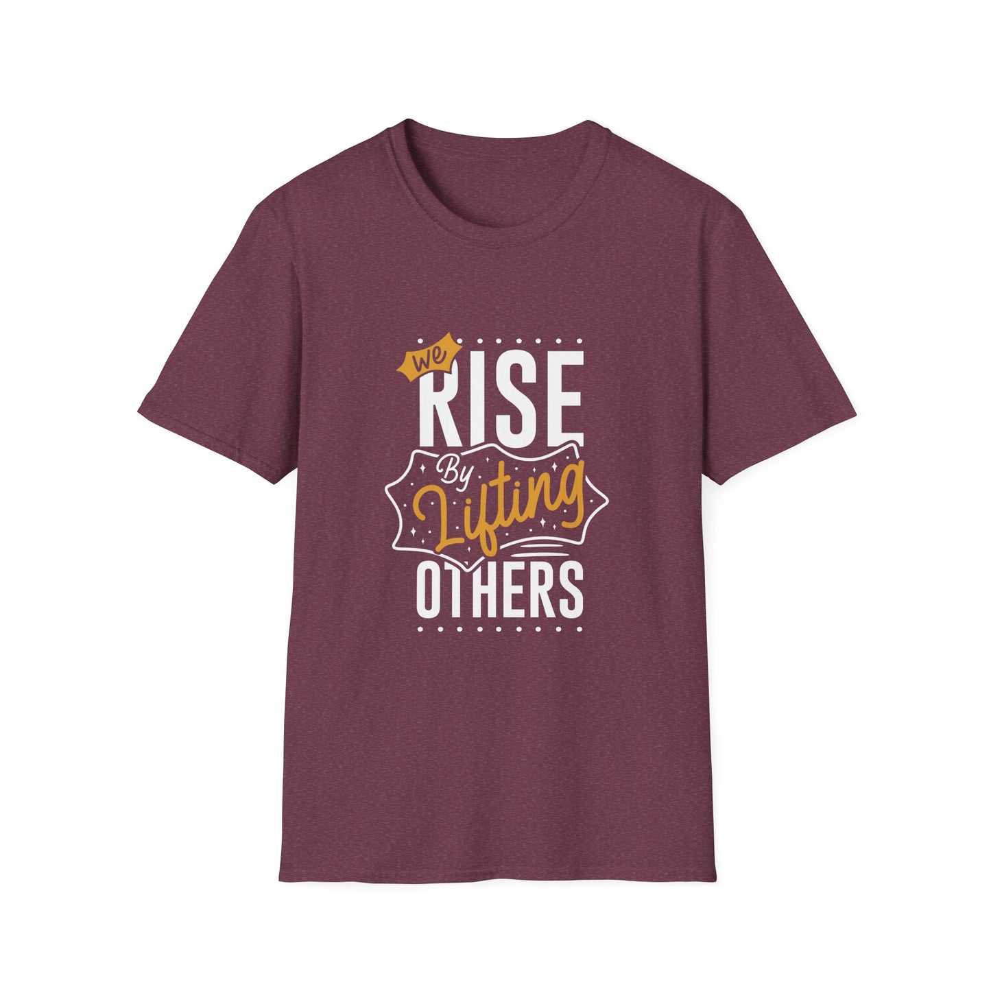 We Rise By Lifting Others Unisex Softstyle T-Shirt
