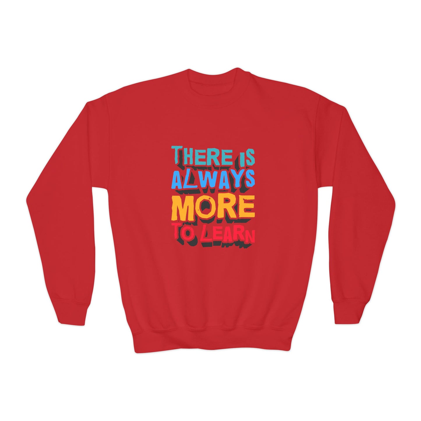 There Is Always More To Learn Youth Crewneck Sweatshirt