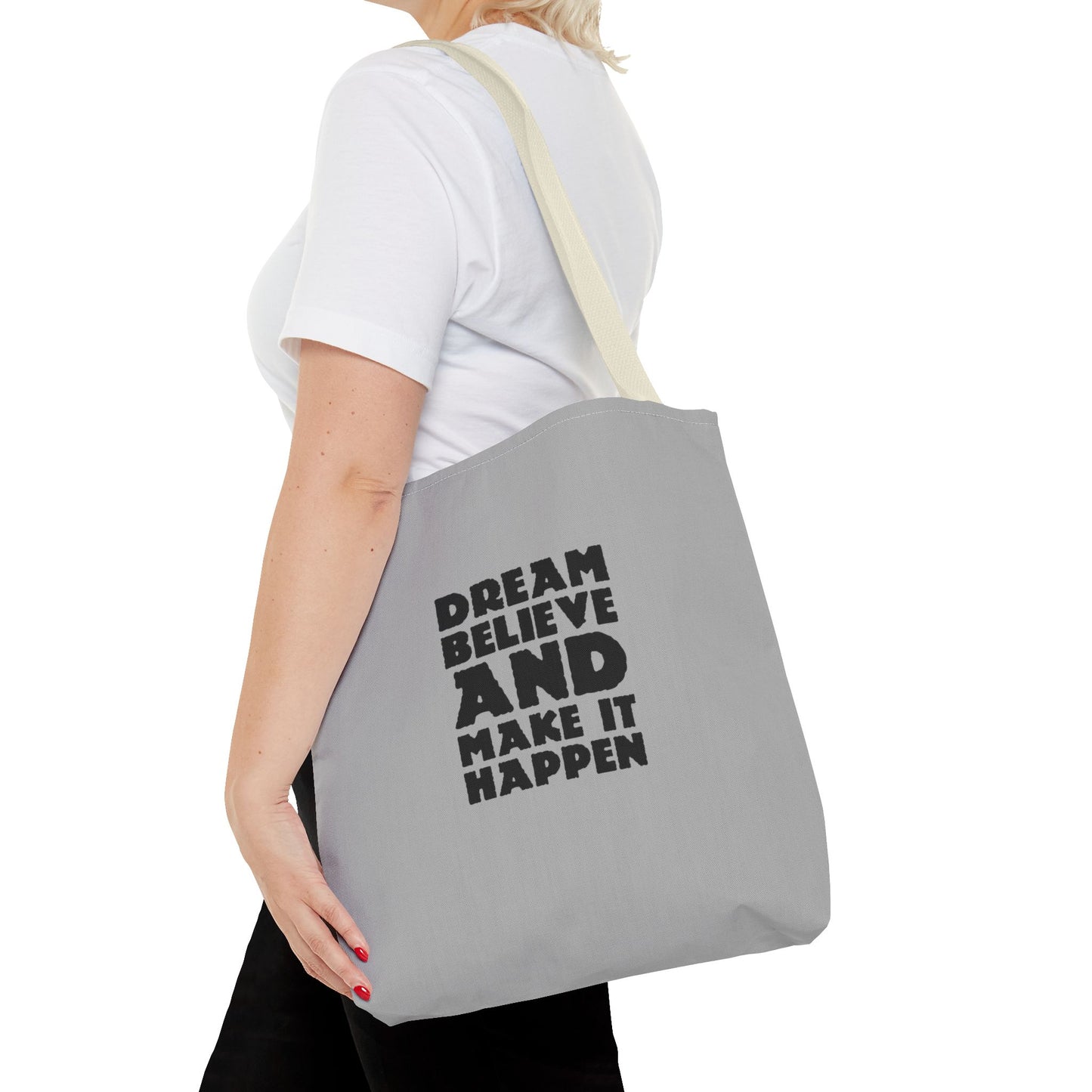 Dream Believe And Make It Happen Tote Bag (AOP)