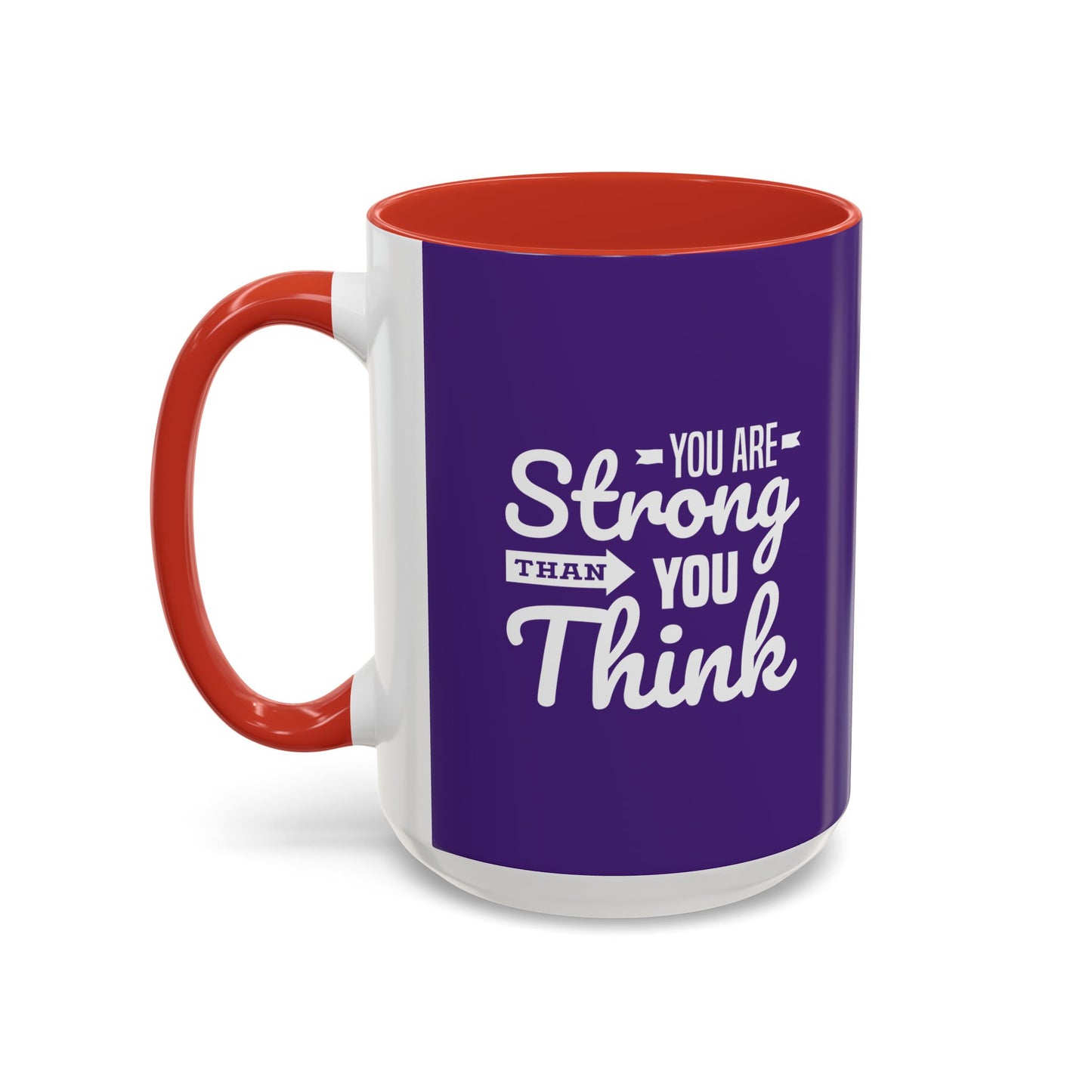 You Are Strong Than You Think Accent Coffee Mug (11, 15oz)