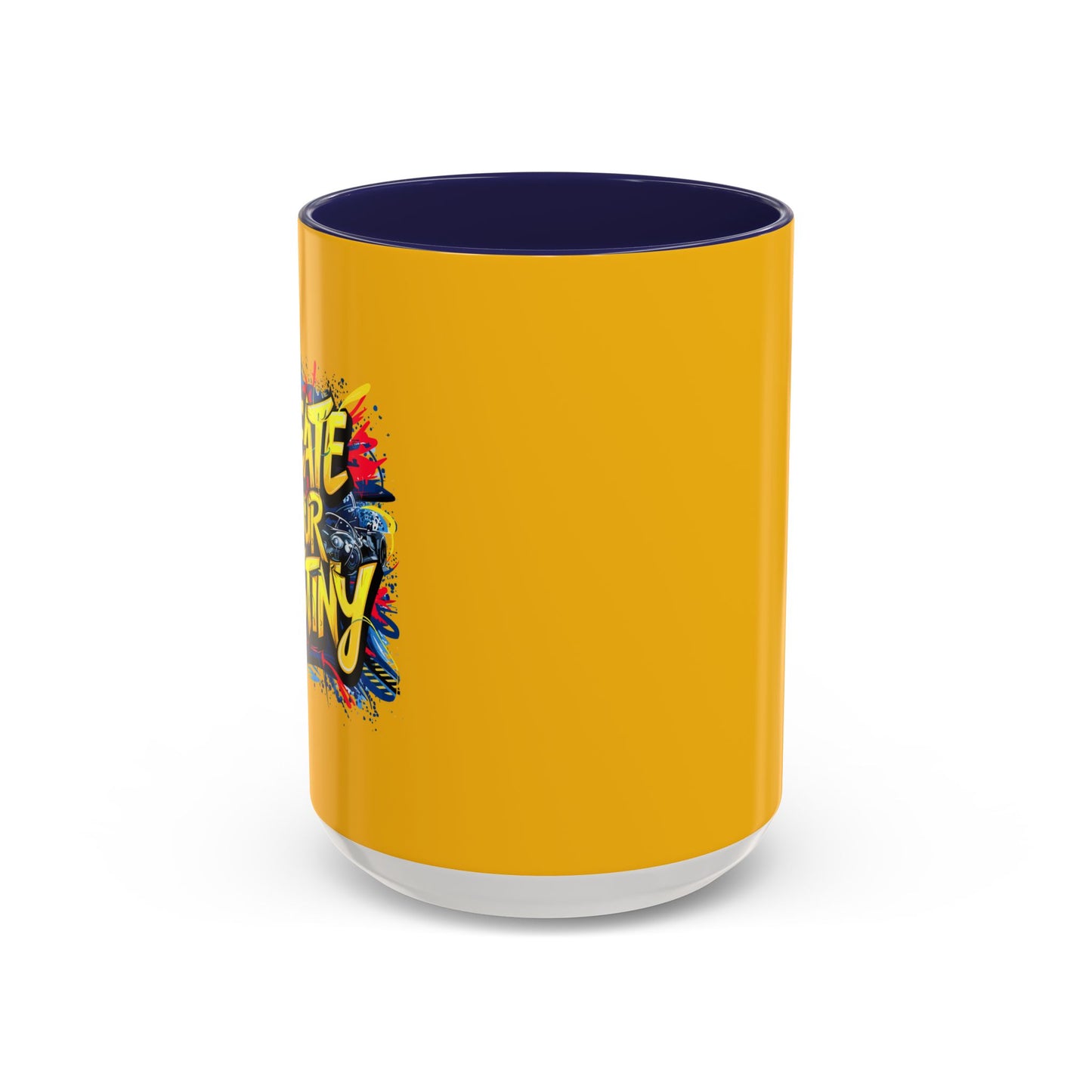 Create Your Destiny Accent Coffee Mug (11, 15oz)