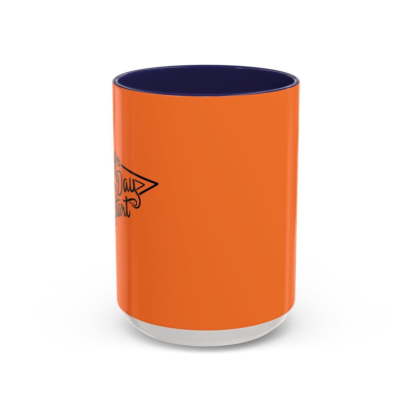 Every Day Is A Good Day To Start Accent Coffee Mug (11, 15oz)