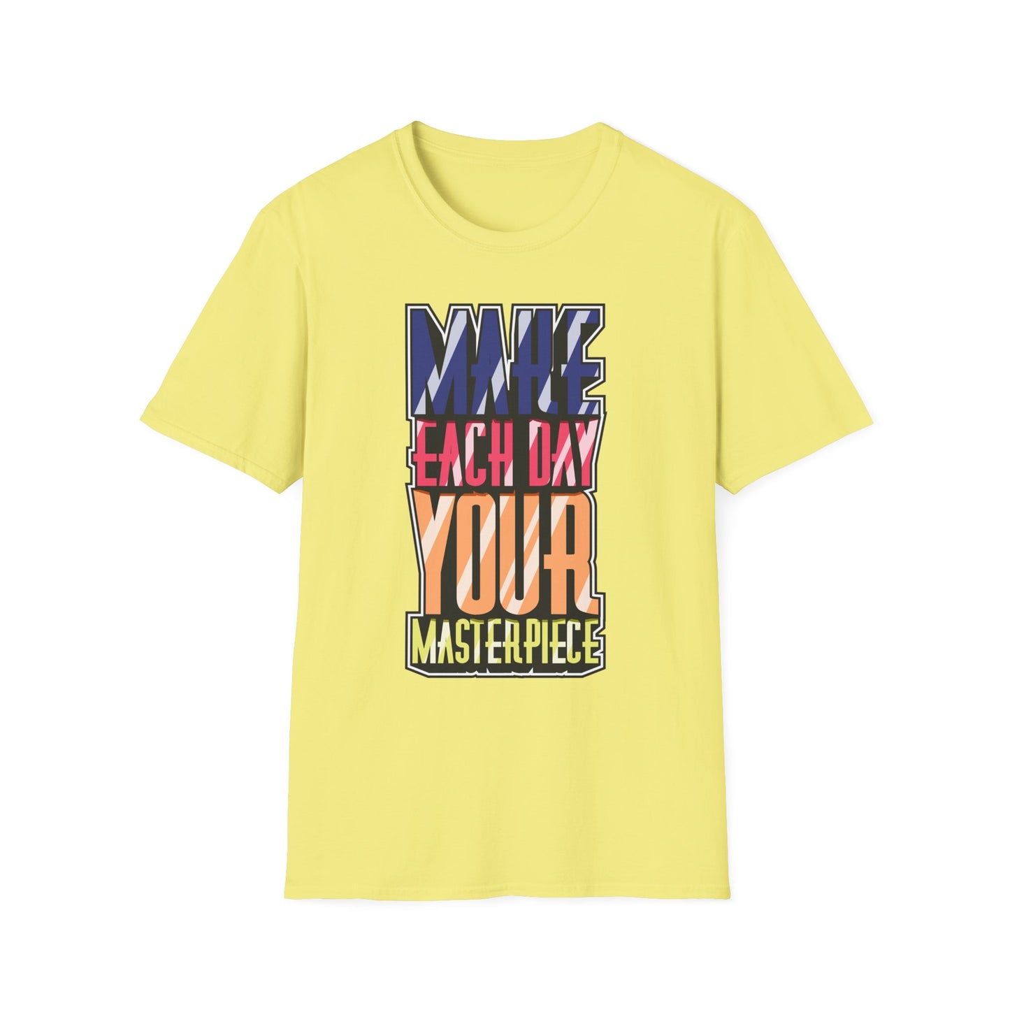 Make Each Day Your Masterpiece Unisex Softstyle T-Shirt