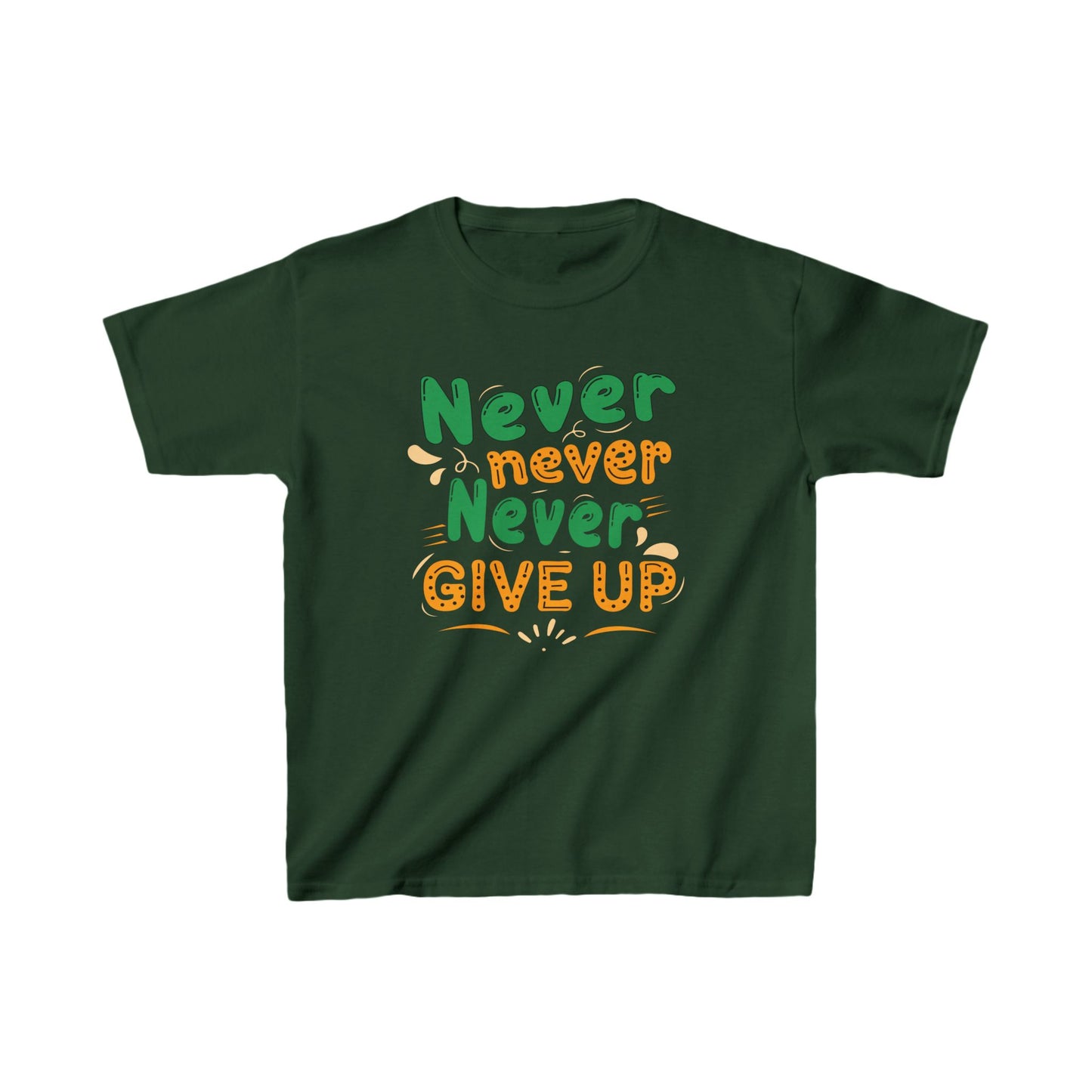 Never Never Never Give Up Kids Heavy Cotton™ Tee