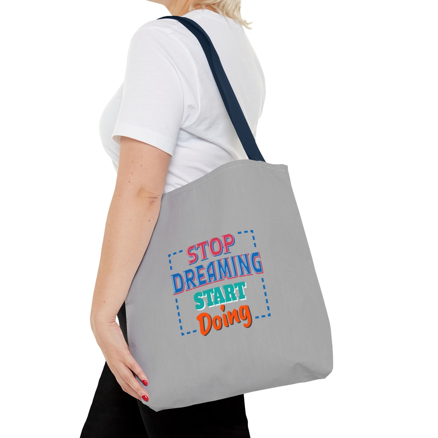 Stop Dreaming Start Doing Tote Bag (AOP)