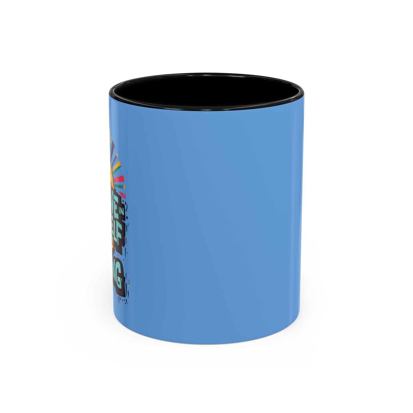 Believe In Yourself Keep Pushing Accent Coffee Mug (11, 15oz)