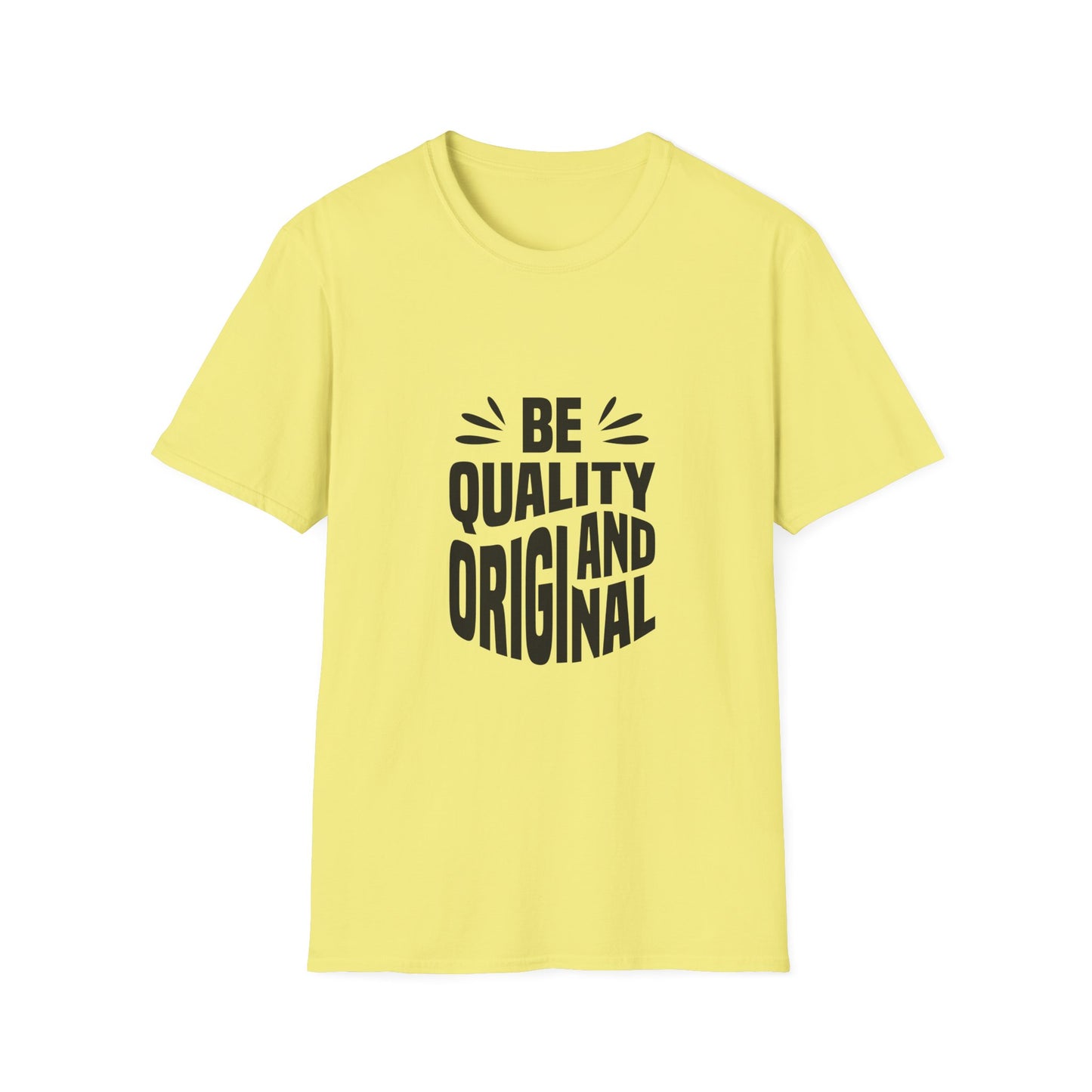 Be Quality And Original Unisex Softstyle T-Shirt