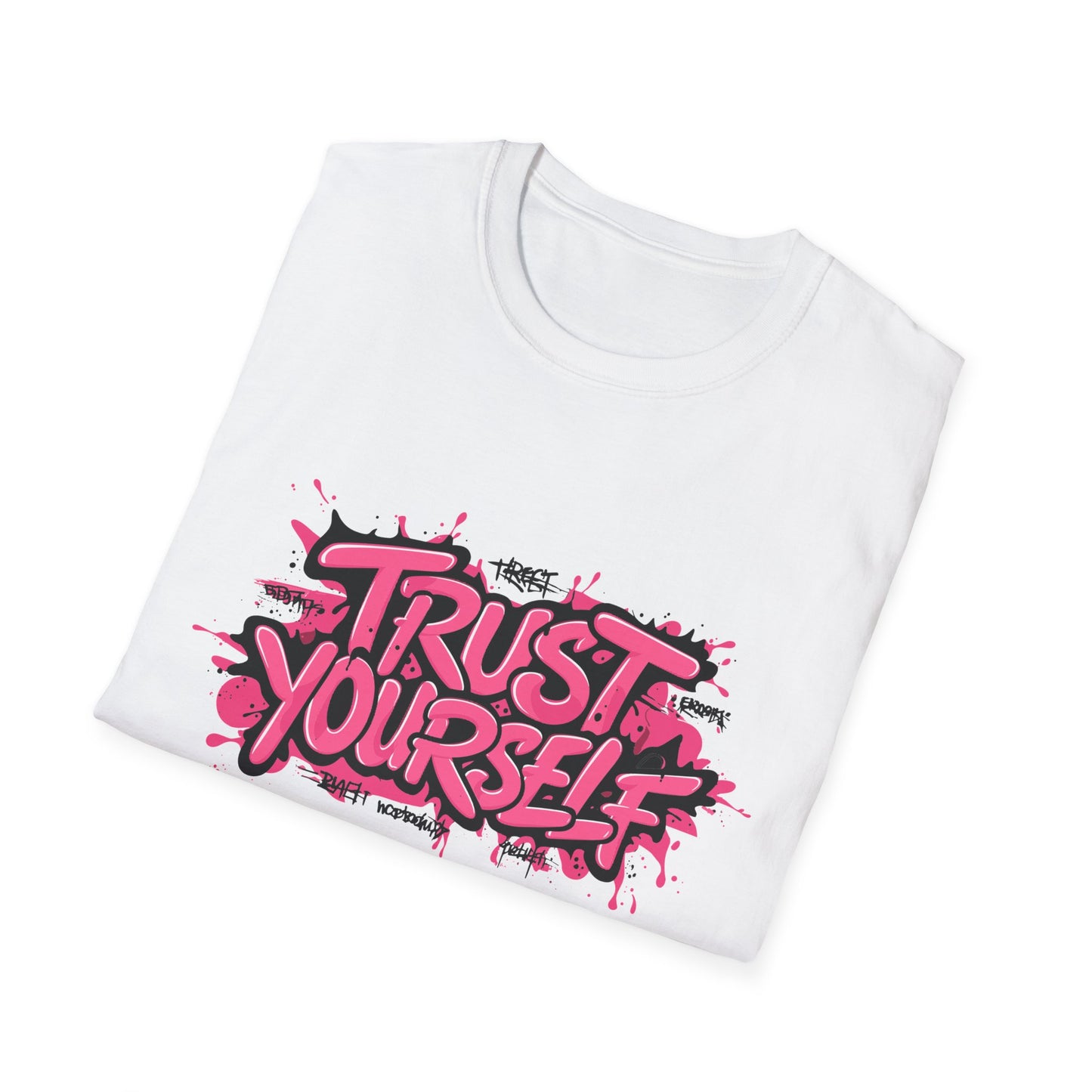 Trust Yourself Unisex Softstyle T-Shirt
