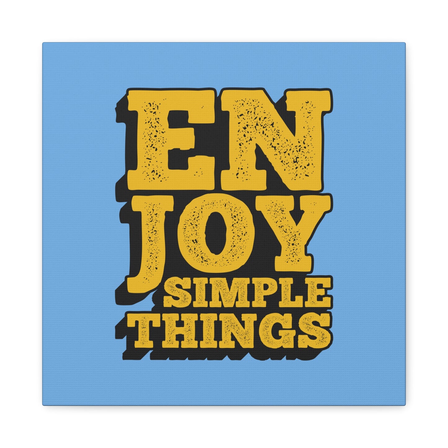 Enjoy Simple Things Matte Canvas, Stretched, 1.25"