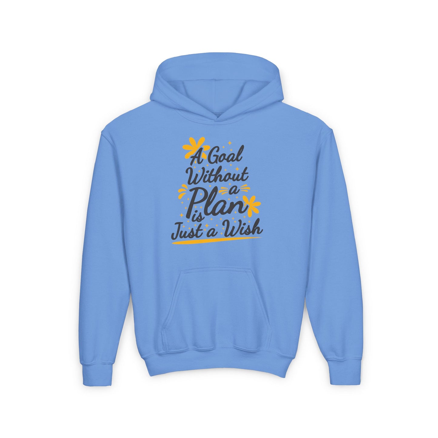 A Goal Without A Plan Is Just A Wish Youth Heavy Blend Hooded Sweatshirt