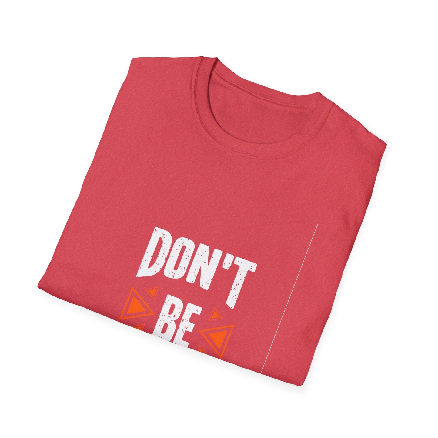 Don't Be Average Unisex Softstyle T-Shirt