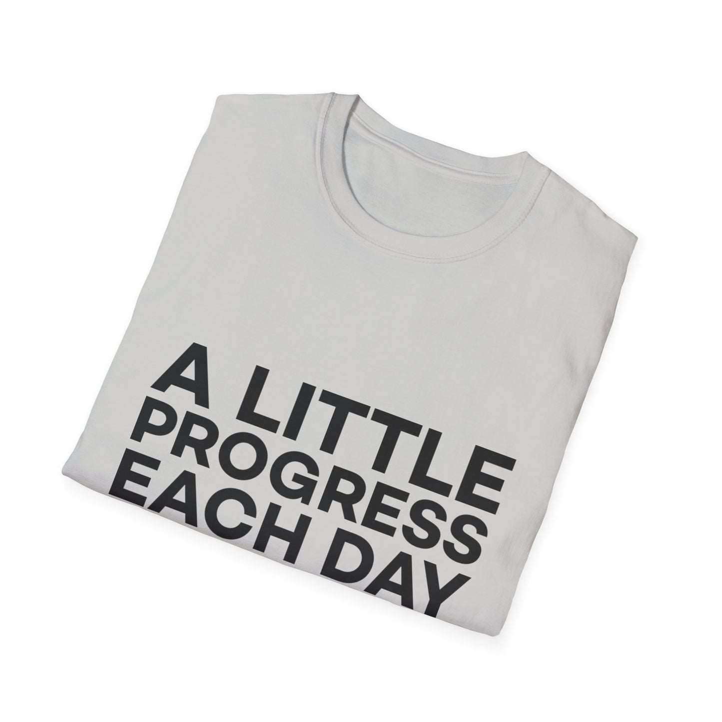 A Little Progress Each Day Adds Up To Big Results! Unisex Softstyle T-Shirt