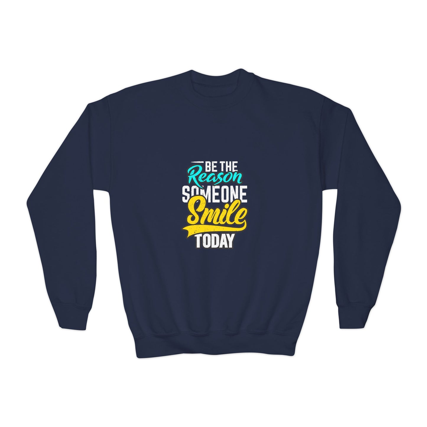 Be The Reason Someone Smile Today Youth Crewneck Sweatshirt