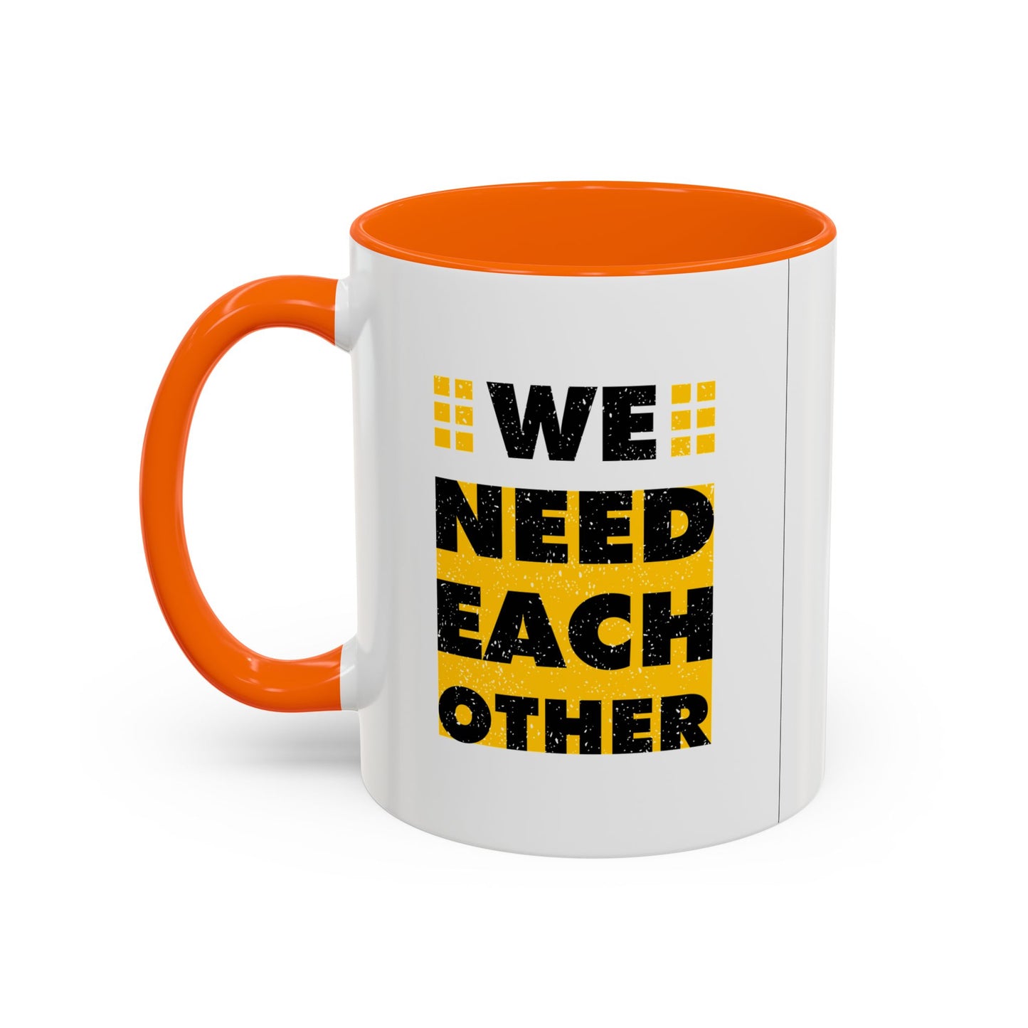We Need Each Other Accent Coffee Mug (11, 15oz)