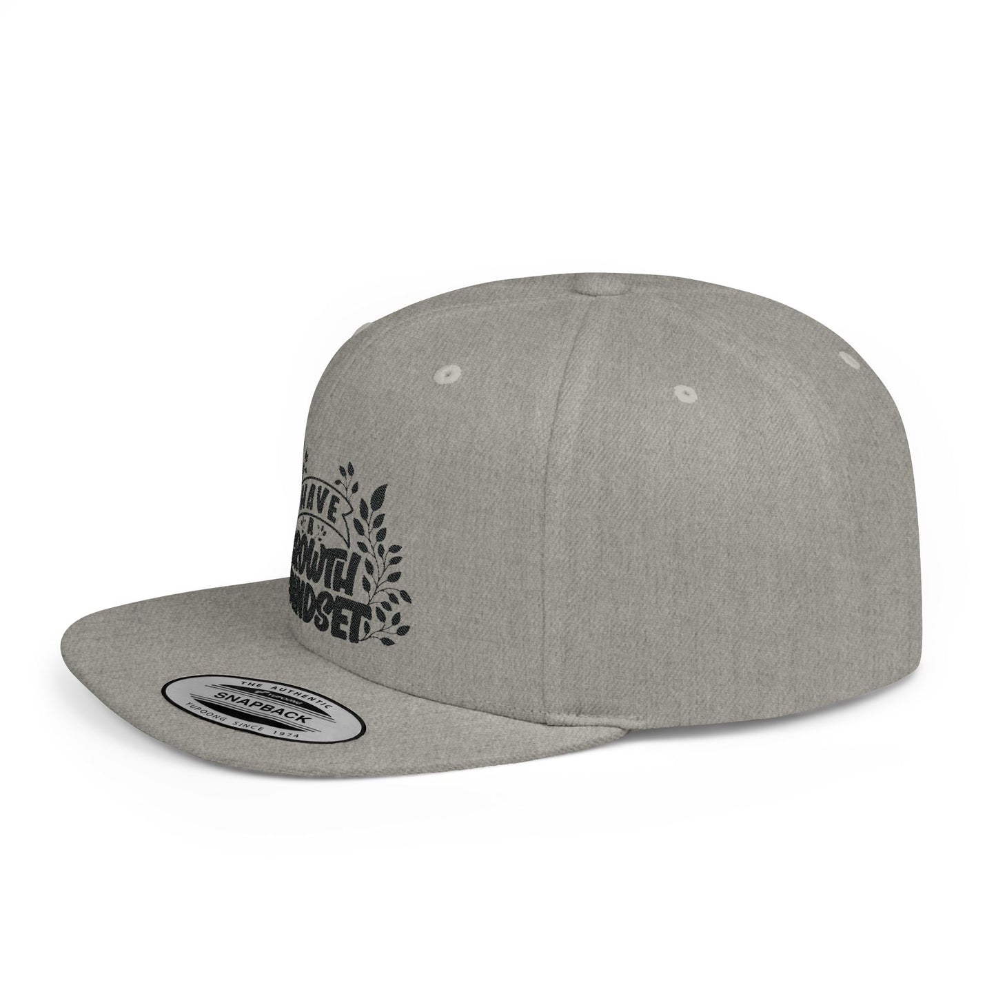 Have A Growth Mind Set Flat Bill Snapback