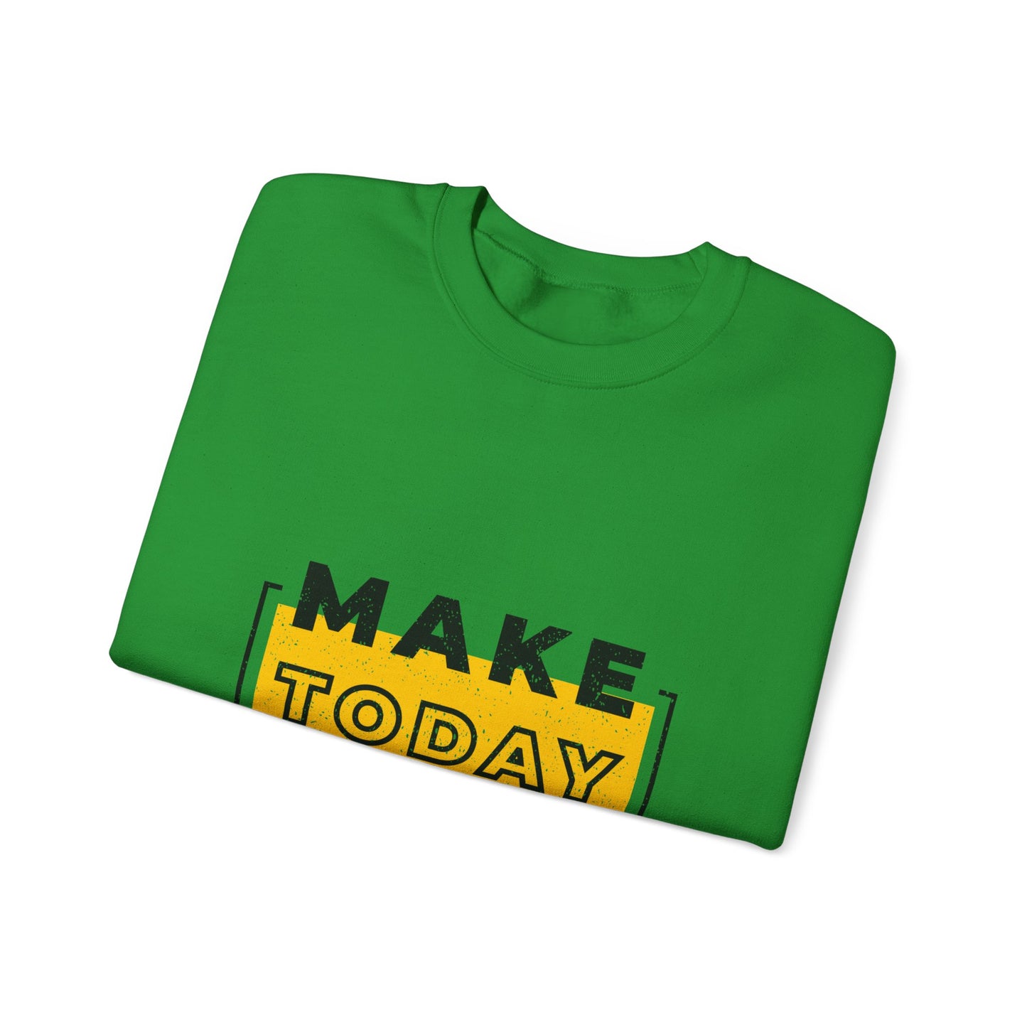 Make Today Great Unisex Heavy Blend™ Crewneck Sweatshirt