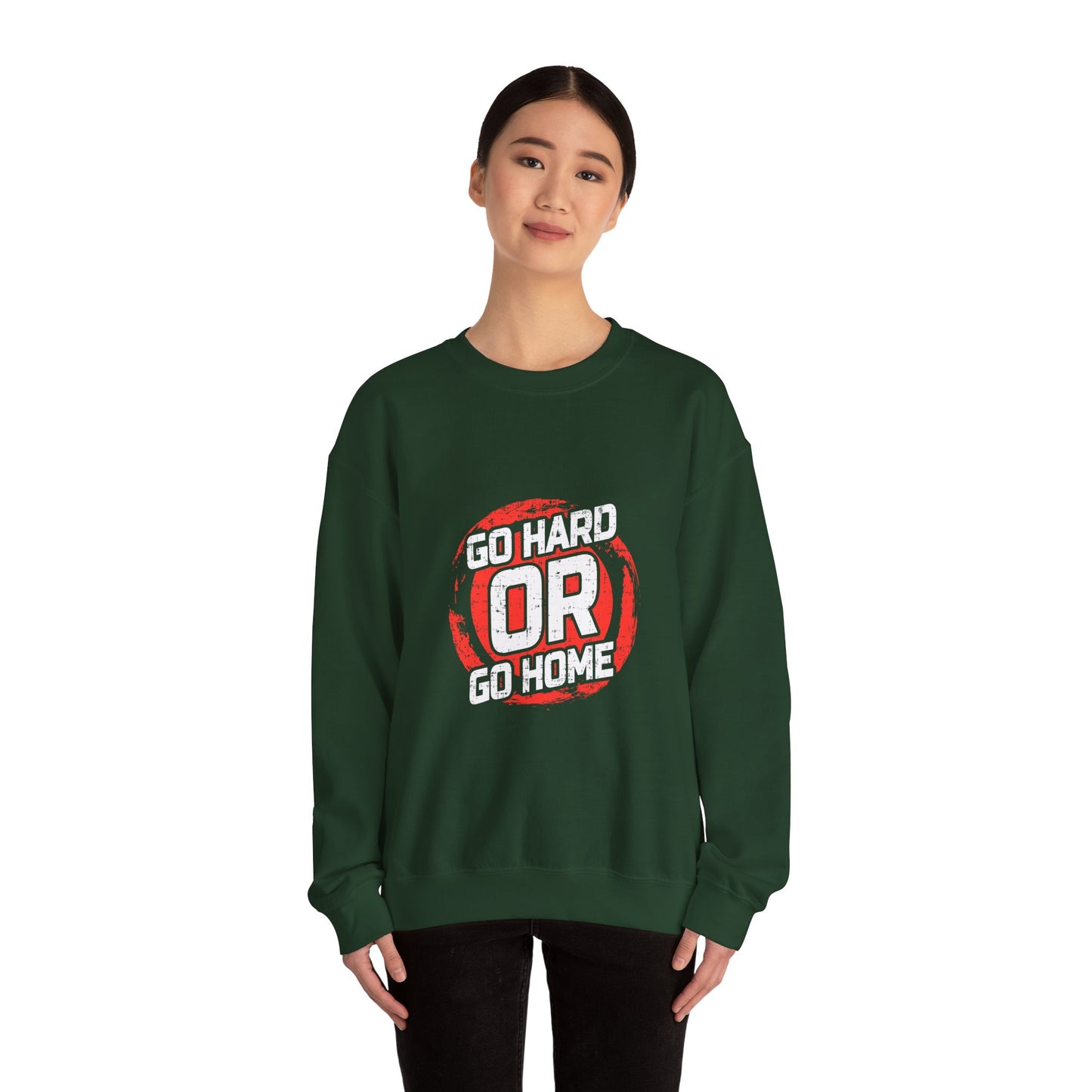 Go Hard Or Go Home Unisex Heavy Blend™ Crewneck Sweatshirt