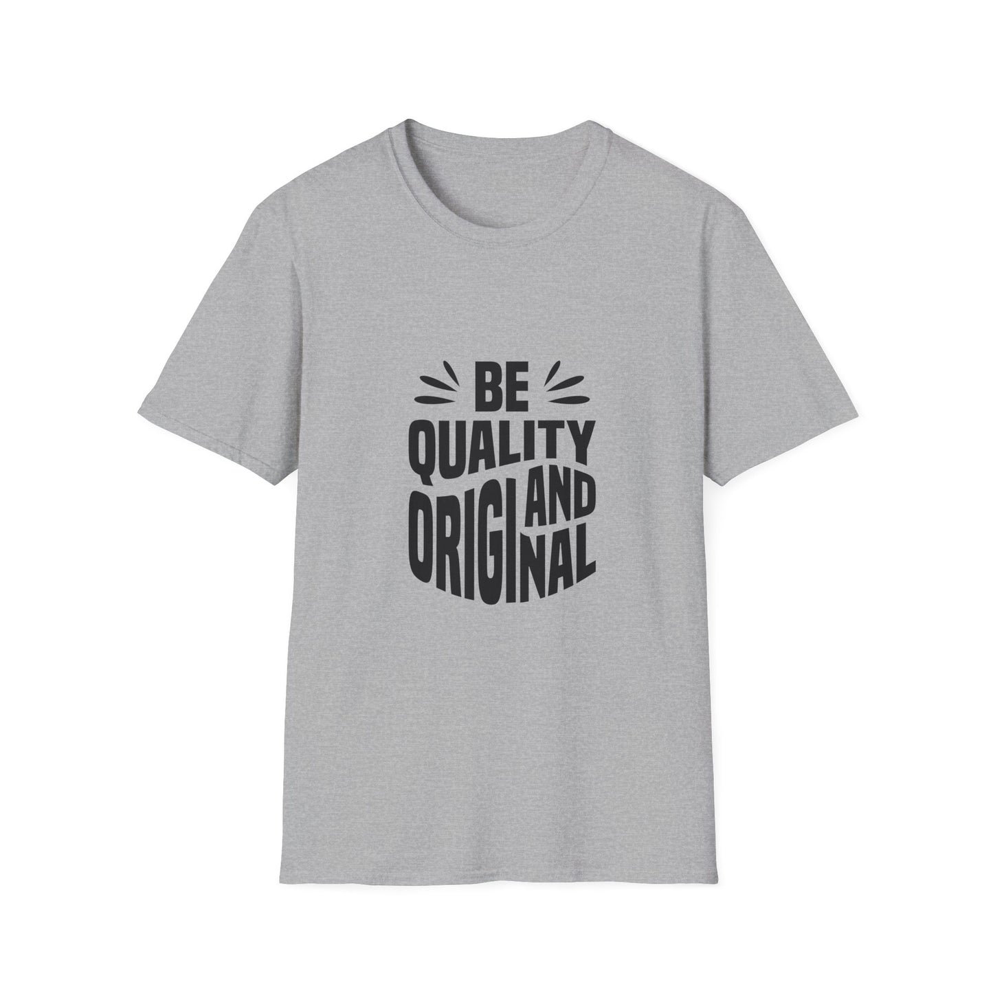 Be Quality And Original Unisex Softstyle T-Shirt
