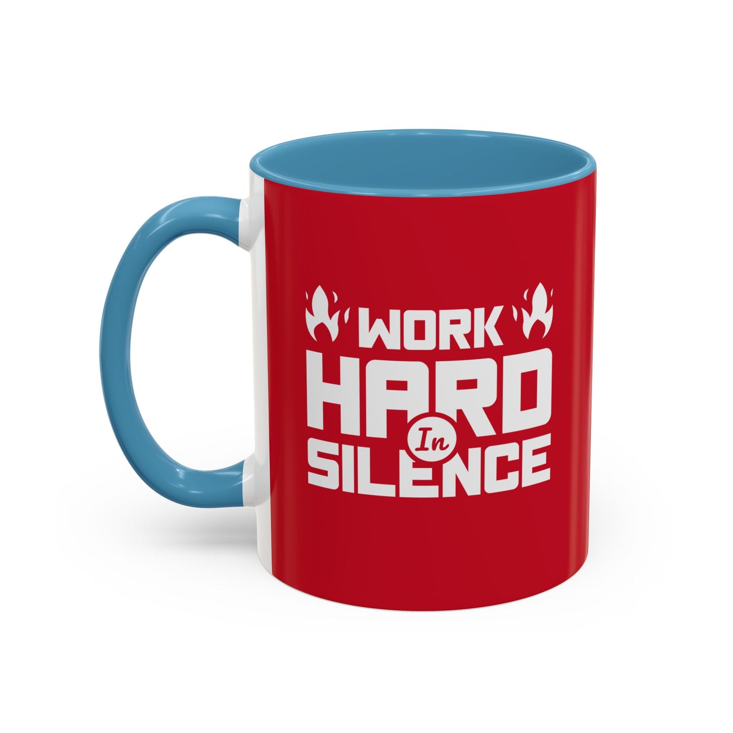 Work Hard In Silence Accent Coffee Mug (11, 15oz)