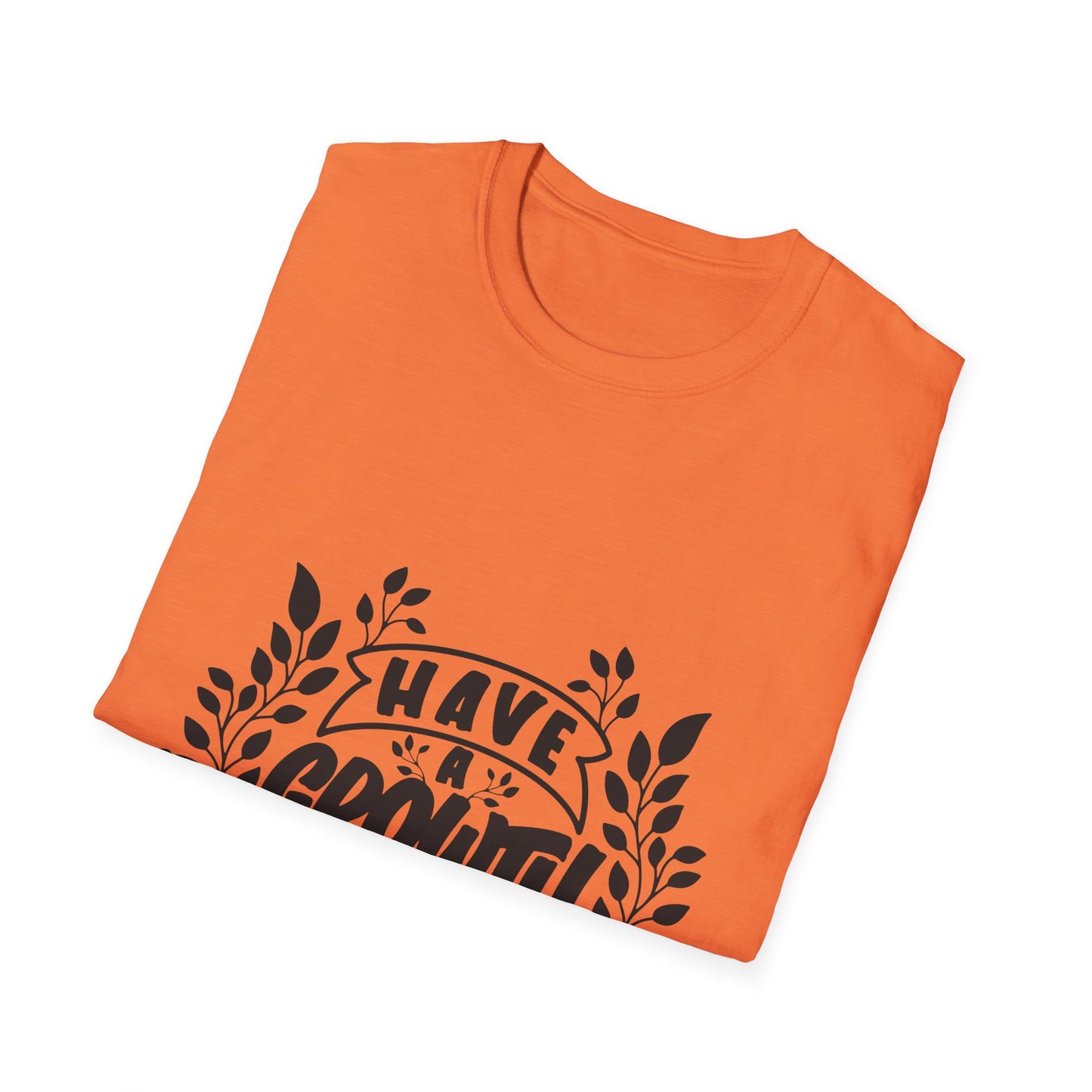 Have a Growth Mind Set Unisex Softstyle T-Shirt
