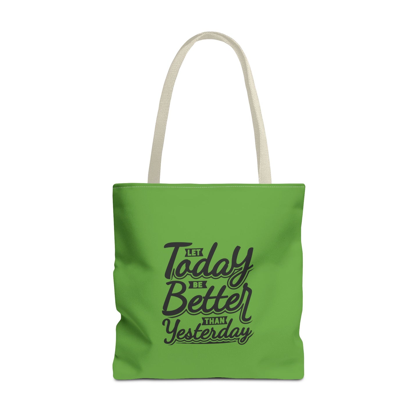 Let Today Be Better Than Yesterday Tote Bag (AOP)