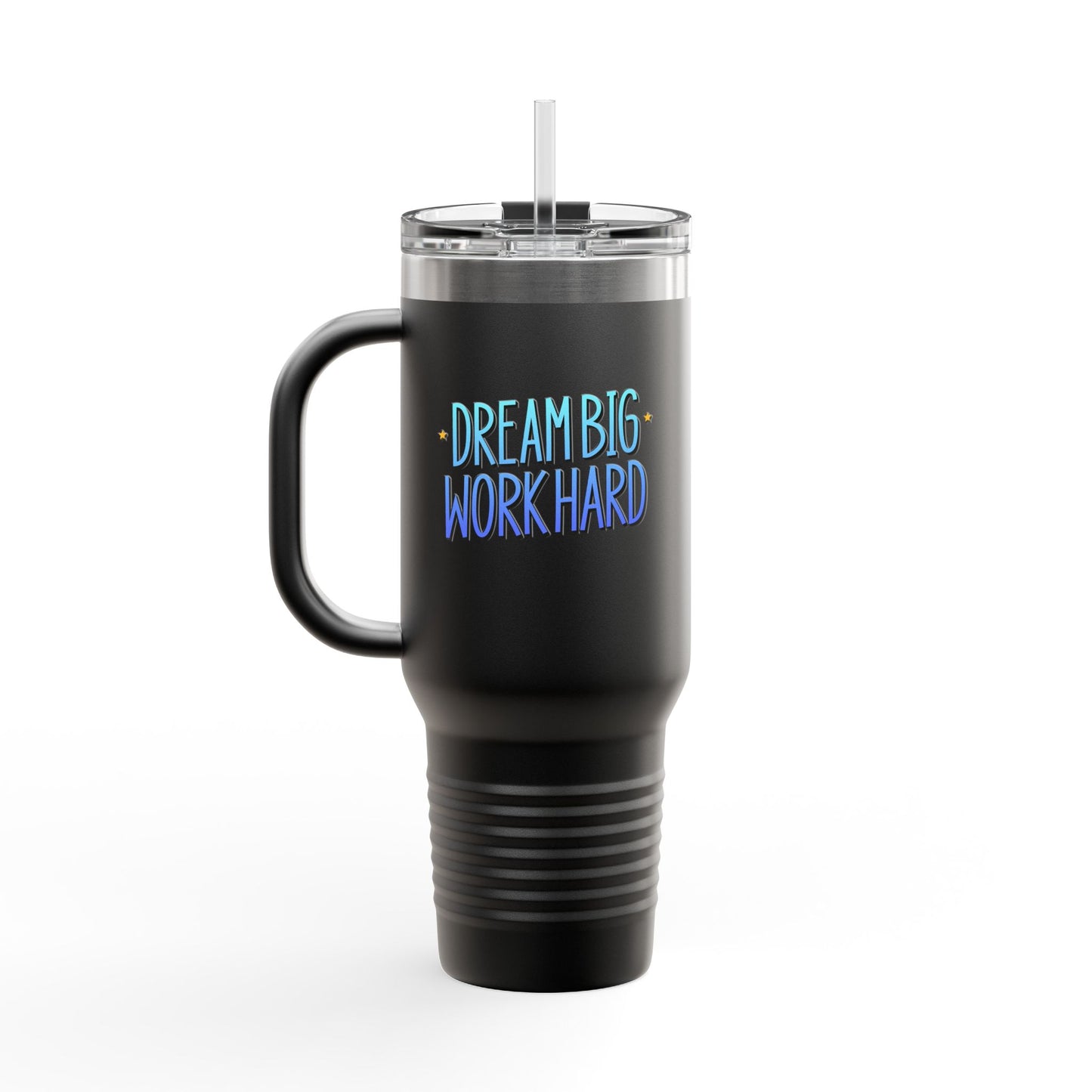 Dream Big Work Hard Insulated Travel Mug, 40oz
