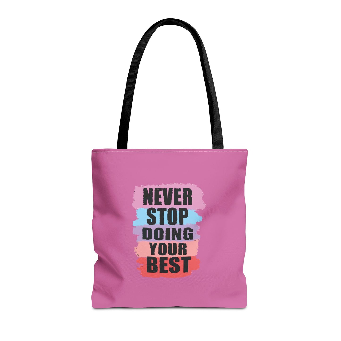 Never Stop Doing Your Best Tote Bag (AOP)