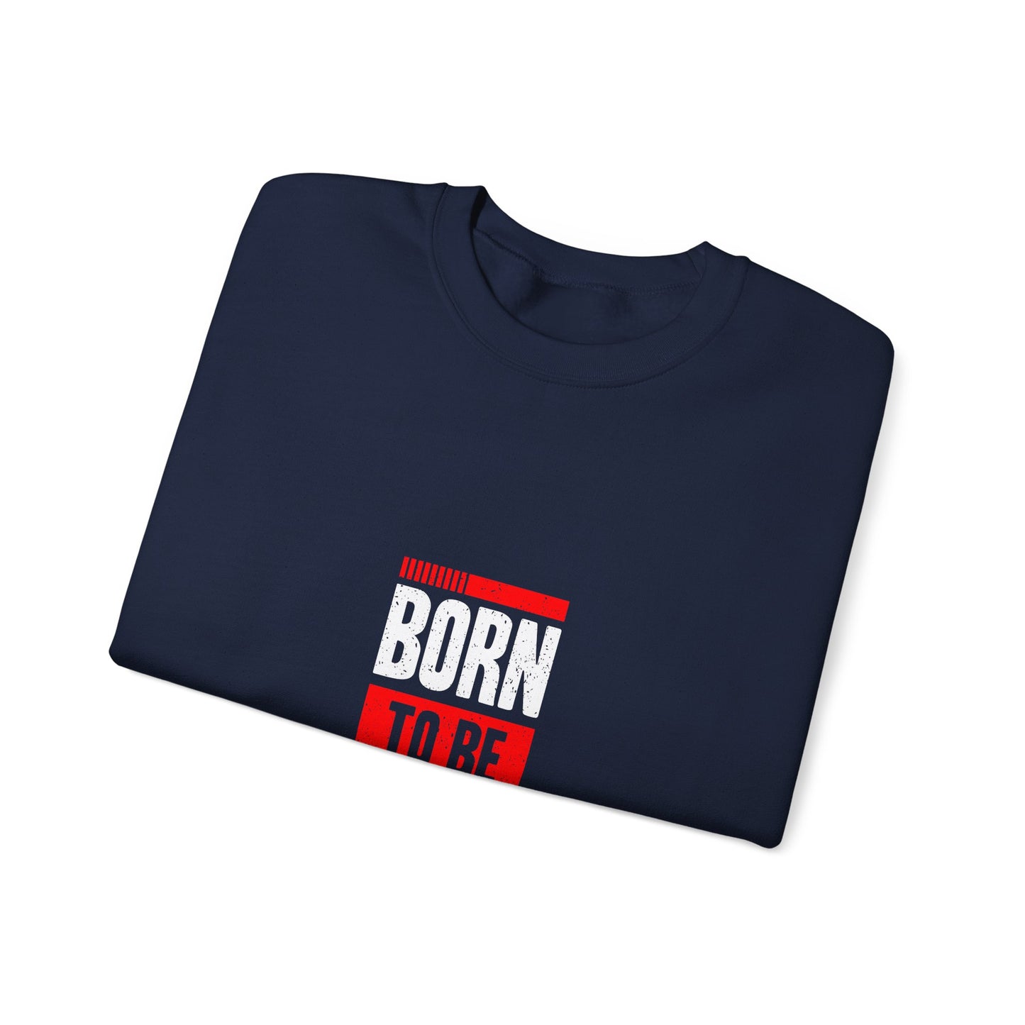Born To Be Boss Unisex Heavy Blend™ Crewneck Sweatshirt