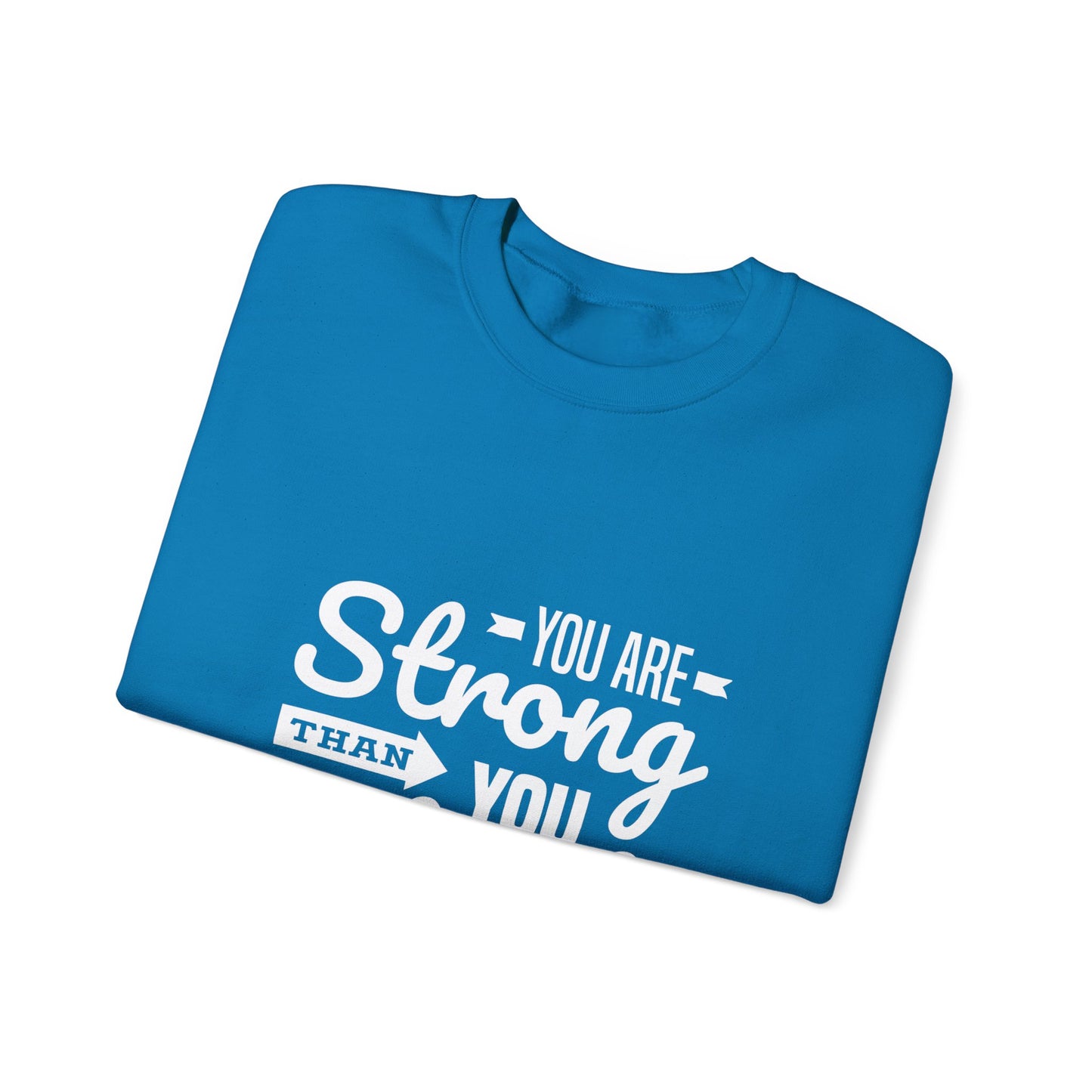 You Are Strong Than You Think Unisex Heavy Blend™ Crewneck Sweatshirt