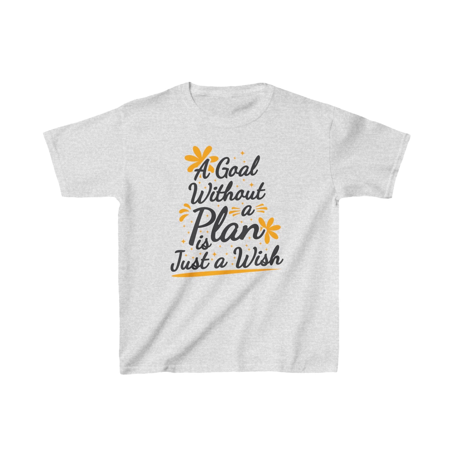 A Goal Without A Plan Is Just A Wish Kids Heavy Cotton™ Tee